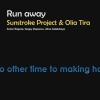 Sunstroke Project și Olia Tira -  Run Away